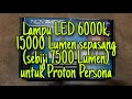 Lampu LED 6000k, 15000 Lumen sepasang (7500 Lumen sebiji) untuk Proton Persona