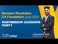 Lakshya IIC | CA Foundation June23 Exam Revision Revolution - Partnership Accounts Part-1