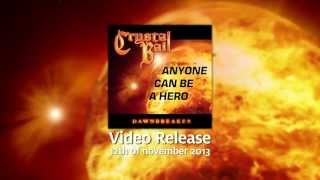 CRYSTAL BALL - Anyone Can Be A Hero TEASER