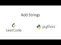 Leetcode - Add Strings (Python)