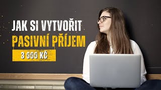 Jak si vytvořit PASIVNÍ příjem? (STRUČNĚ)