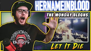 MACHINE GUN BLEGH!! Her Name In Blood - Let It Die | The Monday Bleghs REACTION / REVIEW