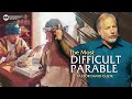 The Most Difficult Parable – Luke 16:1-12