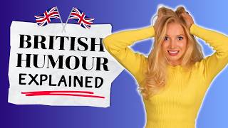British Humour Explained With Examples