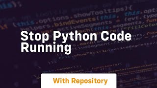 stop python code running