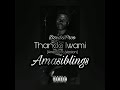 DzedziProo X Malome Visto Rsa-Thando lwami(Amapiano Version)featuring. Amasiblings