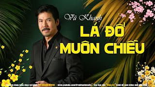 Lá Đổ Muôn Chiều - Vũ Khanh | Rơi Nước Mắt Khi Nghe – Giai Điệu Ngập Tràn Cảm Xúc