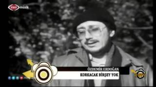 Ozdemir Erdogan  herkes kendine benzer \u0026 korkacak bir sey yok  1080p