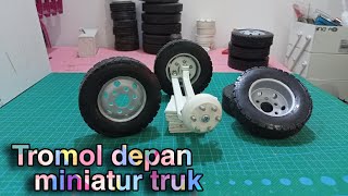 Tutorial membuat tromol depan miniatur truk...