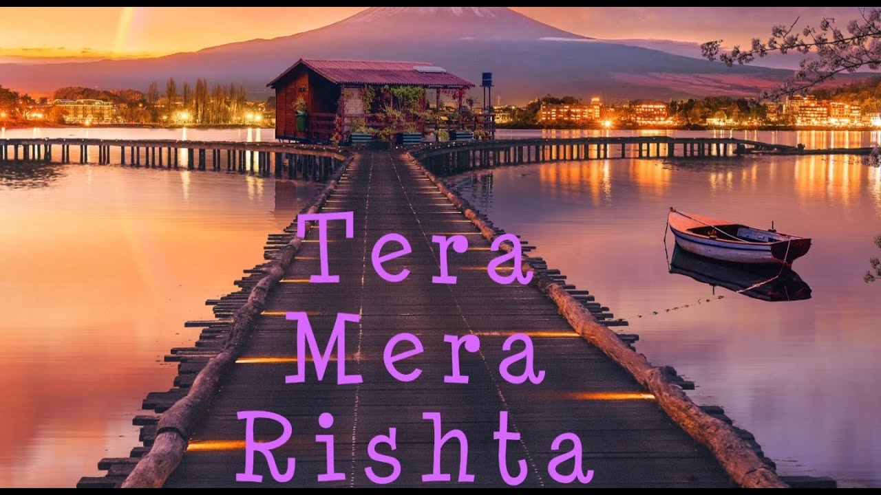 Tera Mera Rishta Mustafa Zahid Youtube