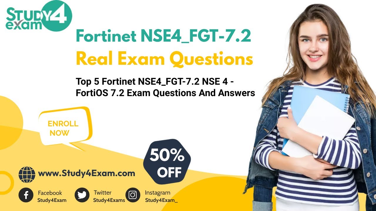 Fortinet NSE4_FGT-7.2 NSE 4 - FortiOS 7.2 Exam Questions PDF | Practice ...