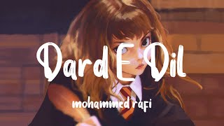 Mohammed Rafi - Dard E Dil[Slowed + Reverb]