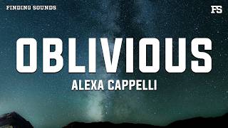 Alexa Cappelli Oblivious Lyrics