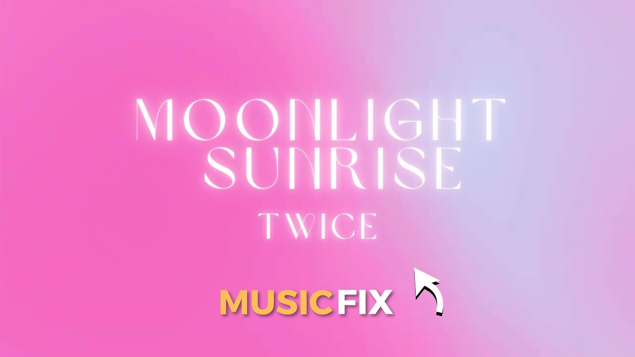 MOONLIGHT SUNRISE (Lyrics) - TWICE - YouTube