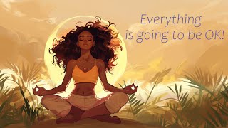 Start Your Morning Knowing Everything will be OK!  (5 Minute Guided Meditation)