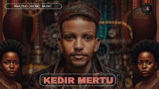 Kedir Mertu - Introducing the Next Generation: Oromo Artists to Watch in 2025