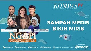 NGOPI | Sampah Medis Bikin Miris (Bag 1)