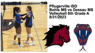 Pflugerville ISD VB - Bohls MS 8th Grade A - 8/31/2023