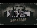 El Chapo|Sidhu moose wala|Slowed Reverb|New Punjabi song