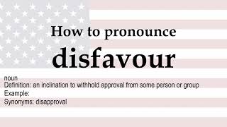 How to pronounce 'disfavour' + meaning