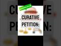 Curative Petition #curativepetition#reviewplea #supremecourt #caselaw#principlesofnaturaljustice