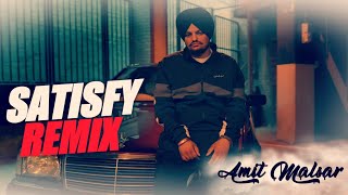 Satisfy Song Sidhu Moose Wala Remix | Sidhu MooseWala | New Punjabi Remix Songs 2022 | Amit Malsar