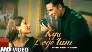 Jaan Hai To Kya Hua Jaan Thodi De Denge | Akash K, Amyra D Kya Loge Tum | B Praak | New Song 2023