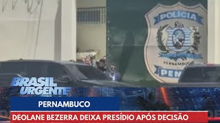 Deolane Bezerra deixa presídio após decisão da Justiça | Brasil Urgente