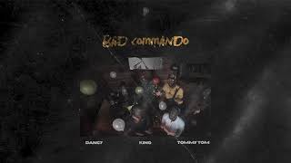 PLC Gang - Bad Commando (Dancy x KING Ndasex x Tommy TOM)