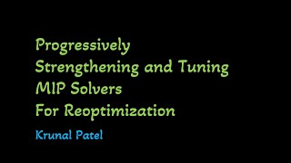 Progressively Strengthening and Tuning MIP Solvers for Reoptimization