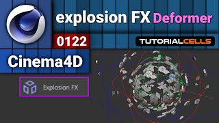 0122. explosion FX deformer in cinema 4d