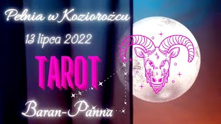 🌕🌝Pełnia w Koziorożcu 13 Lipca 2022🌝będzie się działo👍Tarot🍀Od Barana do Panny♈️♉️♊️♋️♌️♍️