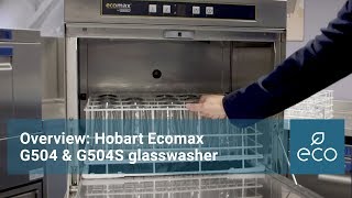 Overview: Hobart Ecomax G504 \u0026 G504S glasswasher