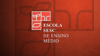 Vídeo Institucional (2017) - Escola Sesc de Ensino Médio