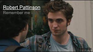 Remember me Full movie Robert pattison edit - apocalypse : cigarettes after sex