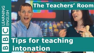 The Teachers' Room: Top tips about intonation
