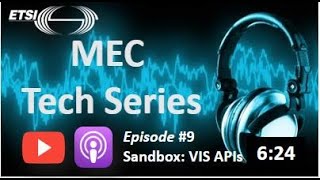 Episode 9 - VIS API in MEC Sandbox