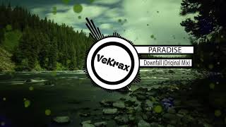 Paradise   Downfall Original Mix