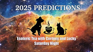 ESOTERIC TEA I 2025 PREDICTIONS I THIRD EYE I TIMELINE SHIFTS I Y2K I BALANCE