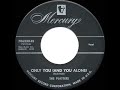 1955 HITS ARCHIVE: Only You (And You Alone) - Platters (#1 R&B  hit for 7 weeks)