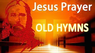 Favorite old hymns - Christian Jesus Prayer - Best Worship Songs All Time #GHK #JESUS #HYMNS