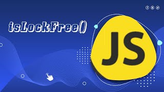 Atomics.isLockFree( ) : : javascript