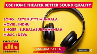 Aeye Kutty Munnala Tamil 5.1 Dts Effect Song @ennodapattu