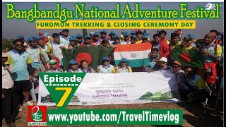 Furomon Trekking || Closing Ceremony of BNAF 2020 || Last Episode || travel time