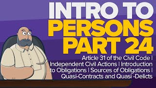 [CIVIL LAW LECTURE]Article 31, Independent Civil Actions and Sources of Obligations | LEARN WITH LEX