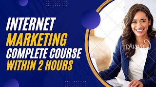 Complete Internet Marketing Course|Earn Money From Internet Marketing| Internet Marketing In English