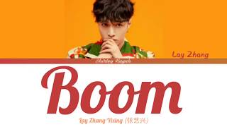 Lay Zhang Yixing (张艺兴) - Boom (蹦) (Color Coded Lyrics | CHI)