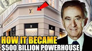 How LVMH Became A $500 Billion Luxury Powerhouse