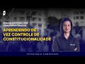 Aprendendo de vez Controle de Constitucionalidade