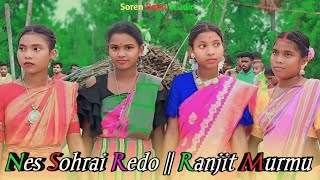 NES SOHRAI REDO || RANJIT MURMU || NEW SANTALI SOHRAI SONG 2025